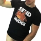Send Nudes TShirt by MistrBear